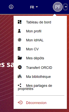 Menu déroulant des options dans HAL: Tableau de bord, Mon Porfil, Mon idHAL, Mon CV, Mes dépôt, Transfert ORCID, Ma bibliothèque, Mes partages de propriétés et Déconnexion